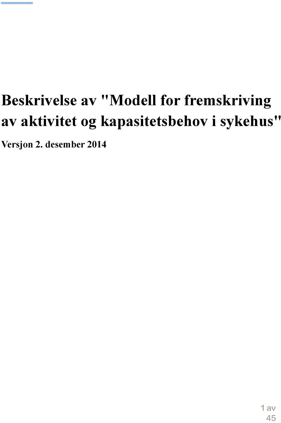 kapasitetsbehov i sykehus"