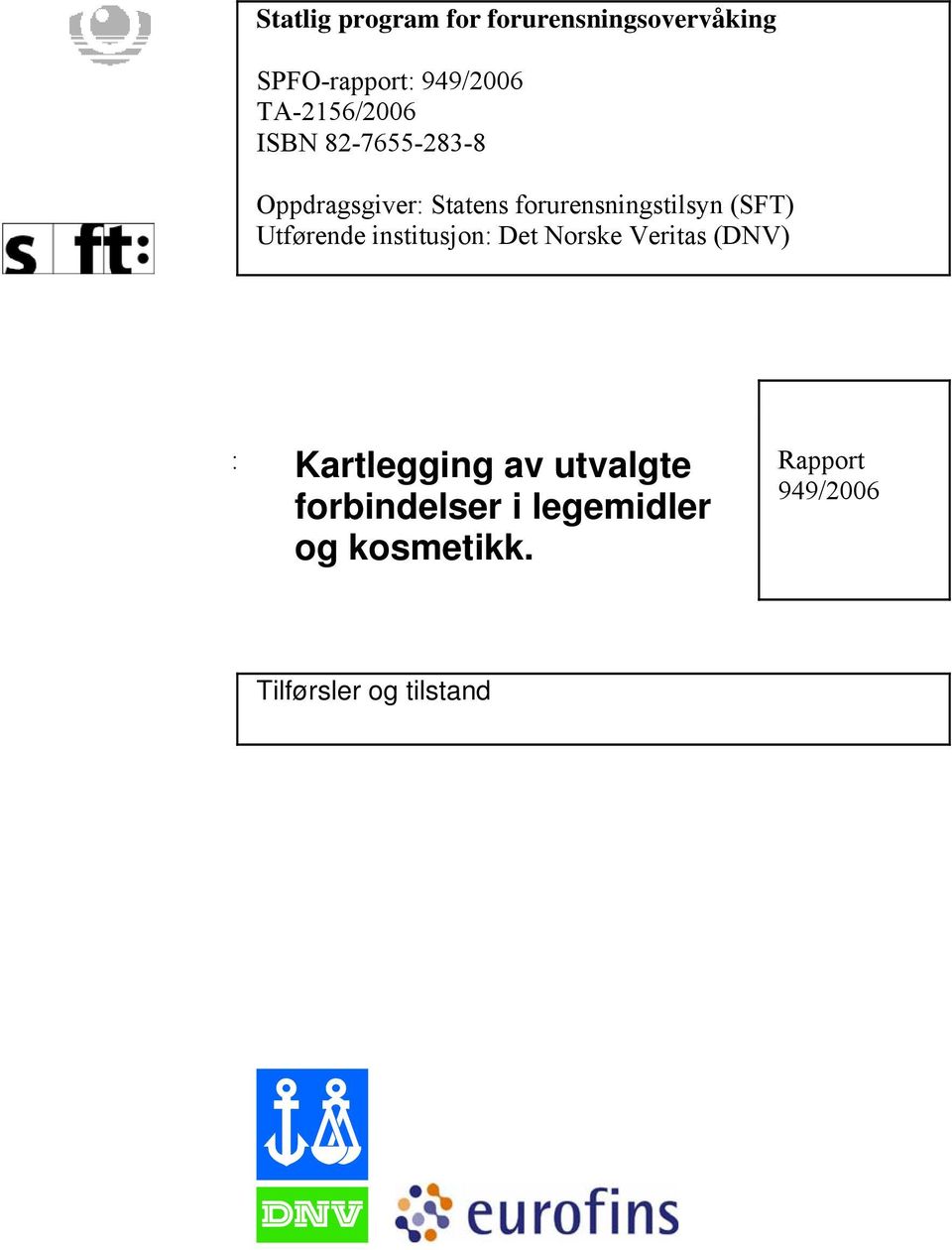 (SFT) Utførende institusjon: Det Norske Veritas (DNV) : Kartlegging av