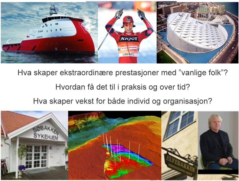 Hvordan få det til i praksis og over