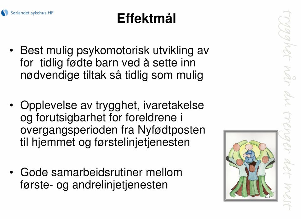 forutsigbarhet for foreldrene i overgangsperioden fra Nyfødtposten til hjemmet og