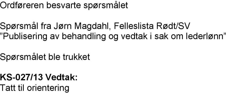 behandling og vedtak i sak om lederlønn