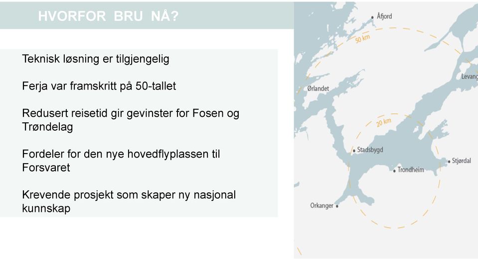 50-tallet Redusert reisetid gir gevinster for Fosen og