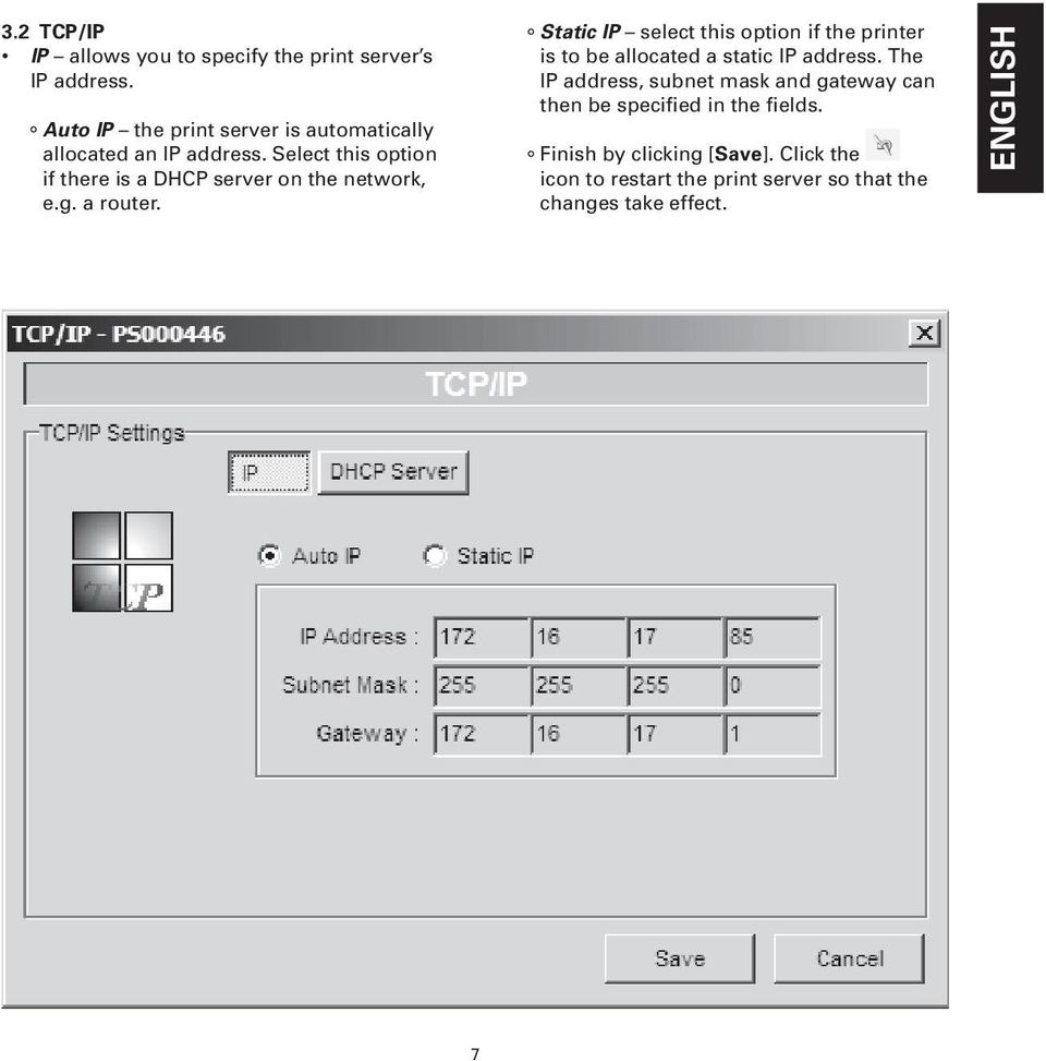 Select this option if there is a DHCP server on the network, e.g. a router.