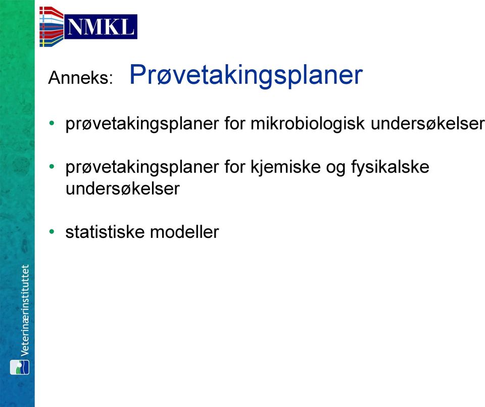 undersøkelser prøvetakingsplaner for