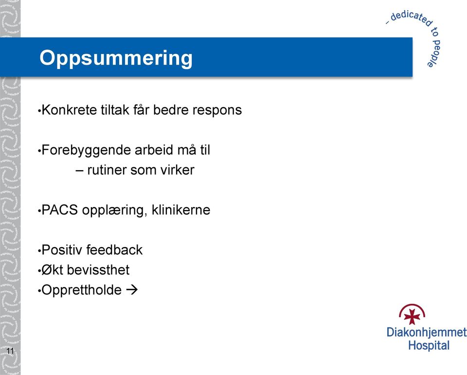 rutiner som virker PACS opplæring,