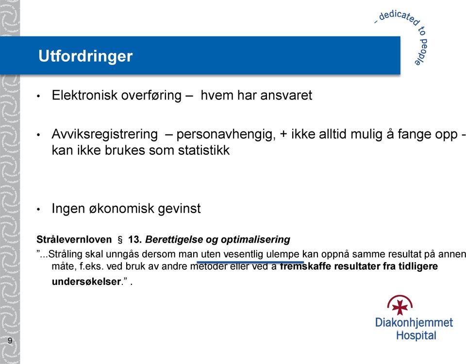 Berettigelse og optimalisering.