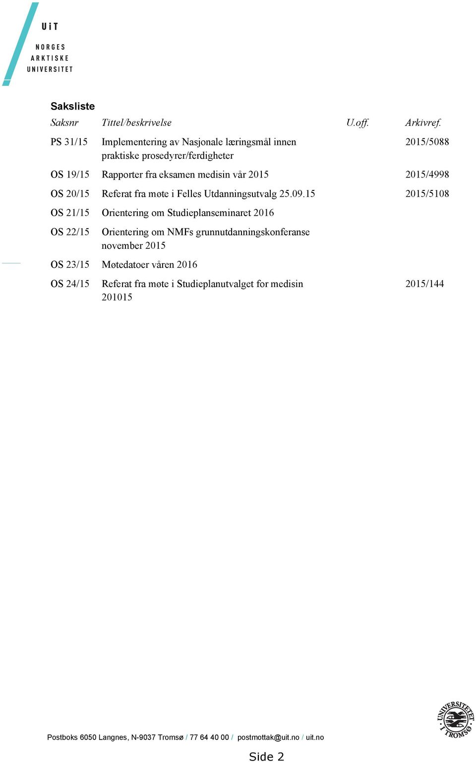 2015/4998 OS 20/15 Referat fra møte i Felles Utdanningsutvalg 25.09.