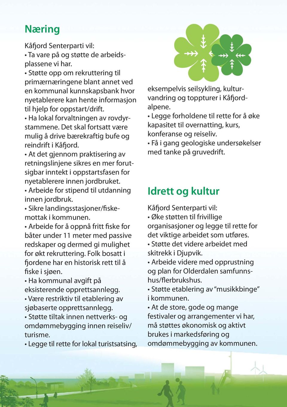 Det skal fortsatt være mulig å drive bærekraftig bufe og reindrift i Kåfjord.