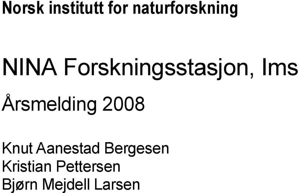 Årsmelding 2008 Knut Aanestad