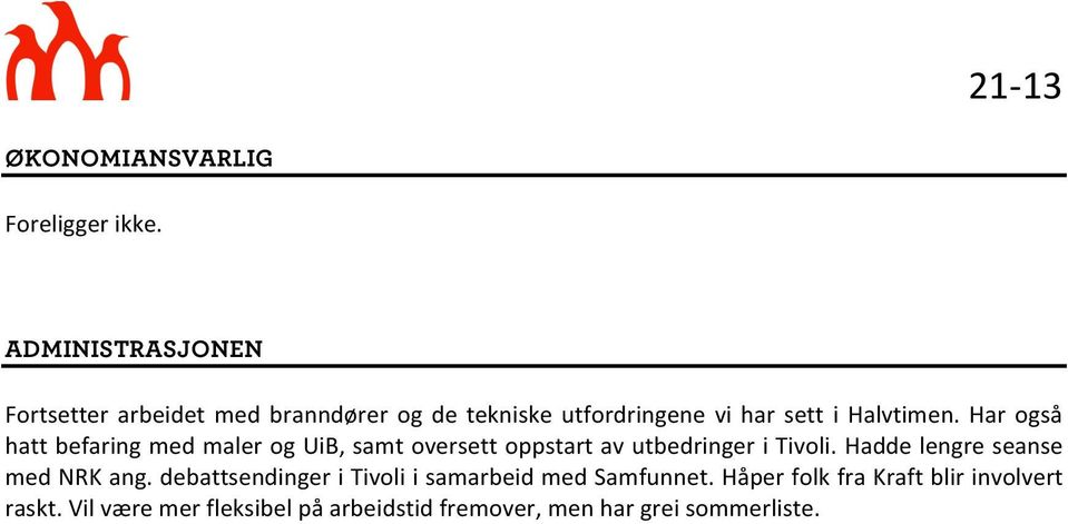 %Har%også% hatt%befaring%med%maler%og%uib,%samt%oversett%oppstart%av%utbedringer%i%tivoli.