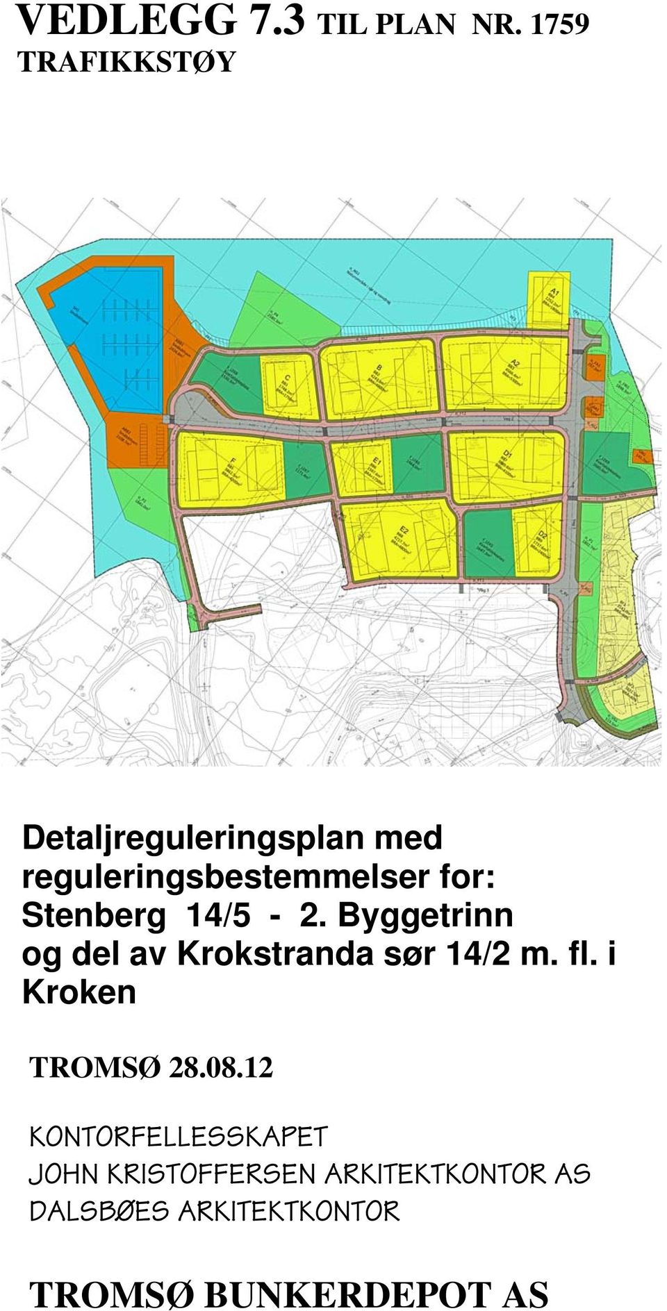 Stenberg 14/5-2. Byggetrinn og del av Krokstranda sør 14/2 m. fl.