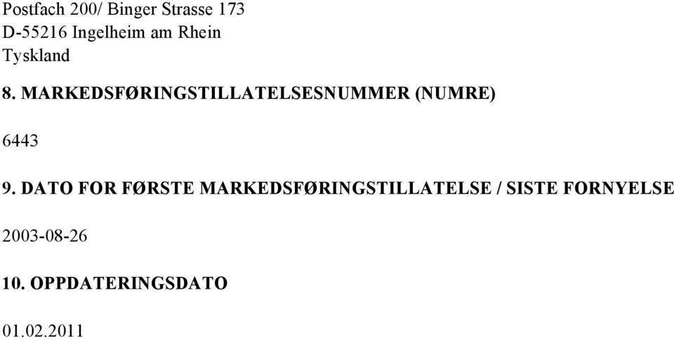 MARKEDSFØRINGSTILLATELSESNUMMER (NUMRE) 6443 9.