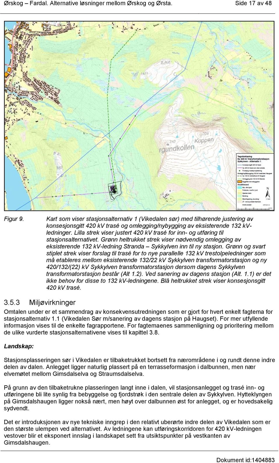 Lilla strek viser justert 420 kv trasé for inn- og utføring til stasjonsalternativet.