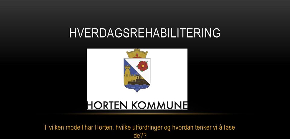 Horten, hvilke