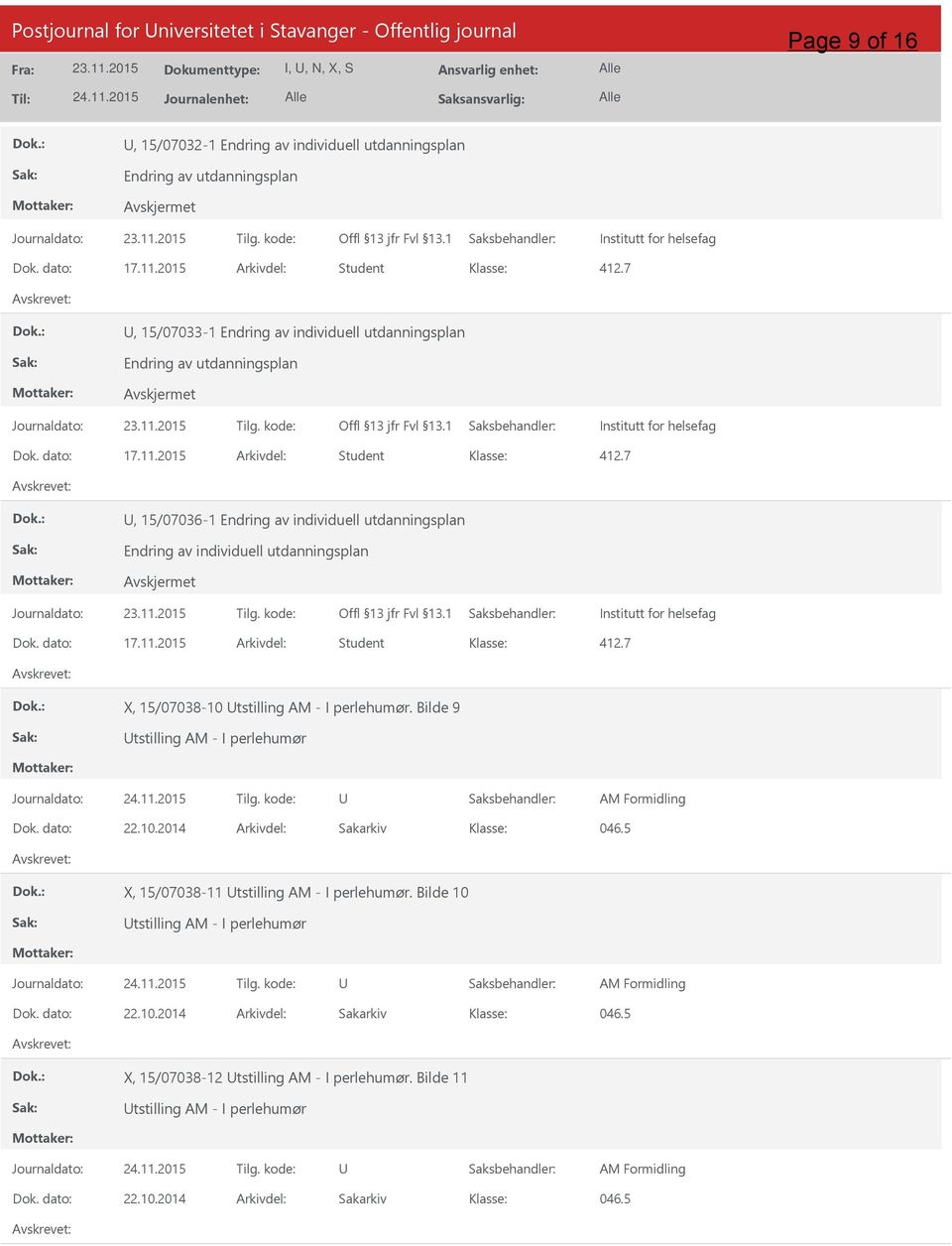 7, 15/07033-1 Endring av individuell utdanningsplan Endring av utdanningsplan 412.