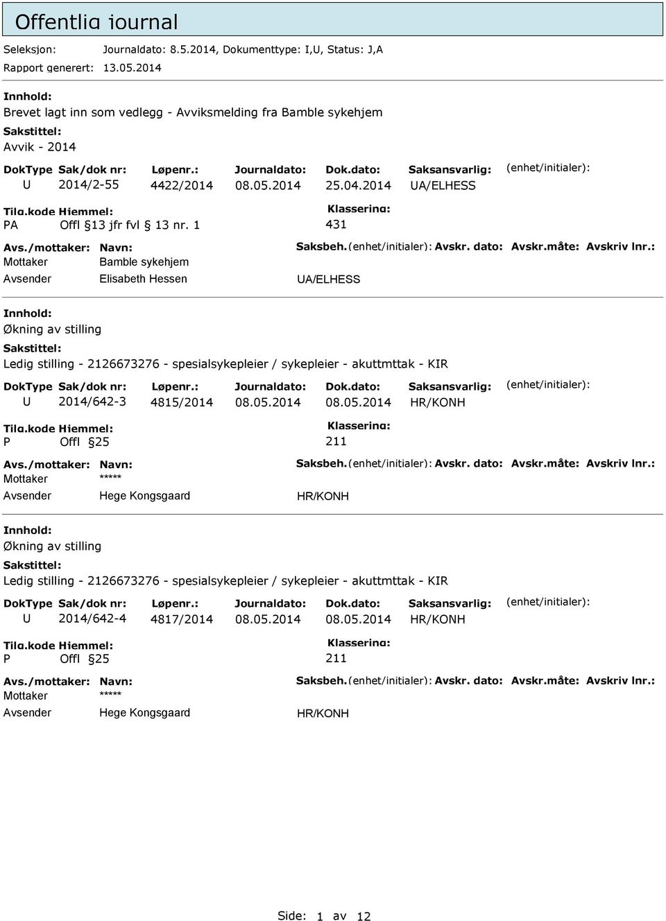 2014 A/ELHESS A 431 Mottaker Bamble sykehjem Elisabeth Hessen A/ELHESS Økning av stilling Ledig stilling - 2126673276 -