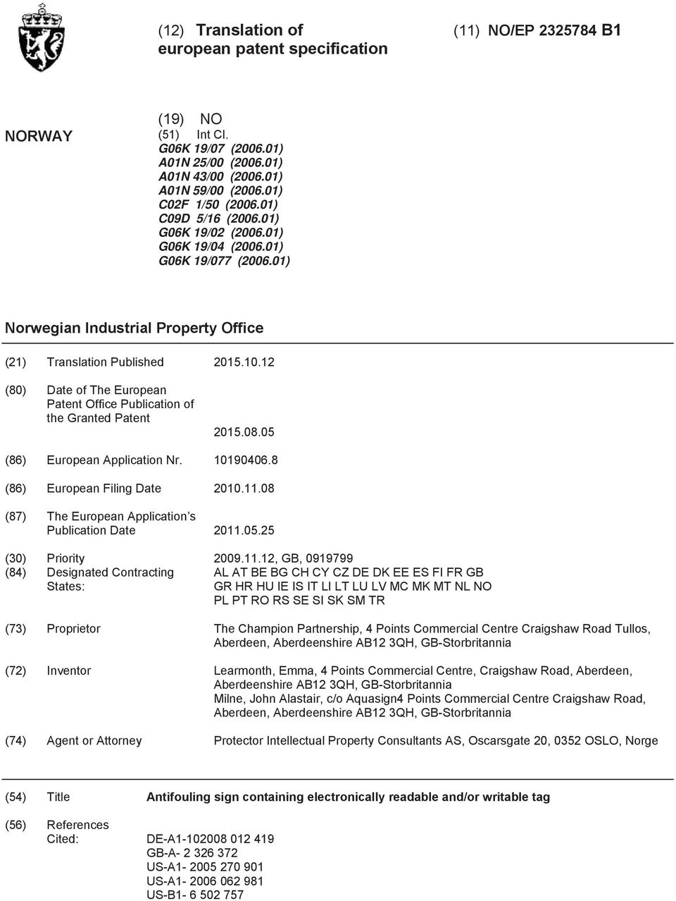 .12 (80) Date of The European Patent Office Publication of the Granted Patent 201.08.0 (86) European Application Nr. 190406.8 (86) European Filing Date 20.11.