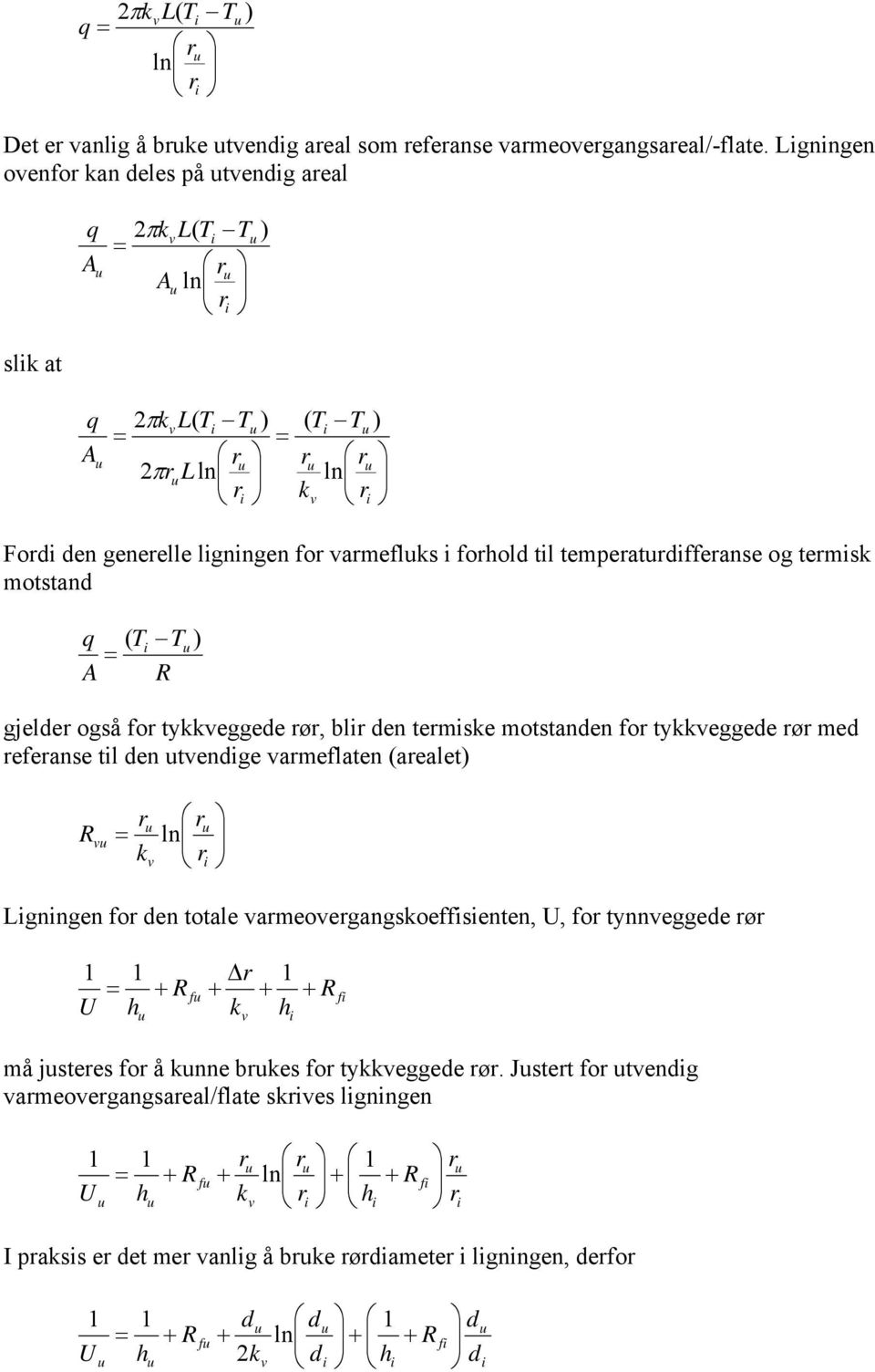 motstand ) ( gjelde også fo tyeggede ø, bl den temse motstanden fo tyeggede ø med efeanse tl den tendge ameflaten (aealet) Lgnngen fo