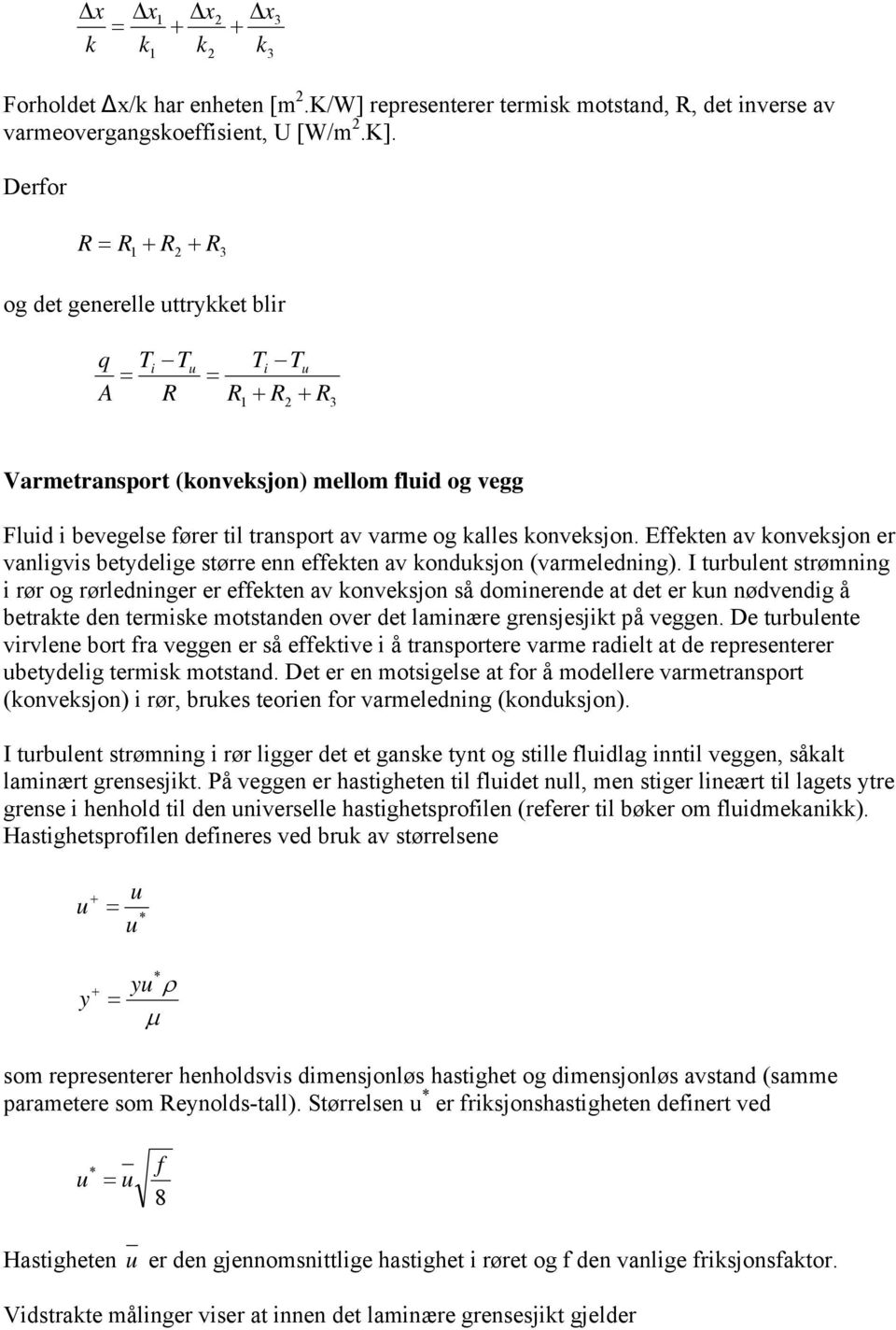 Effeten a onesjon e anlgs betydelge støe enn effeten a ondsjon (amelednng).