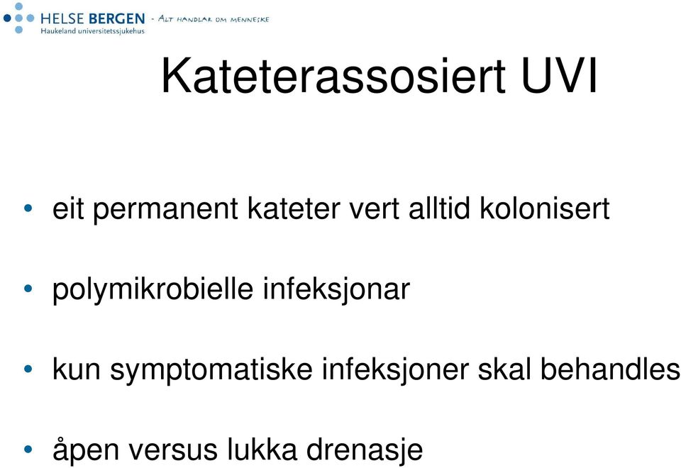 polymikrobielle infeksjonar kun