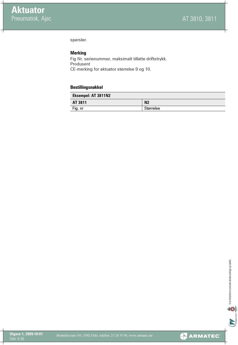 Produsent CE-merking for aktuator størrelse 9 og 10.