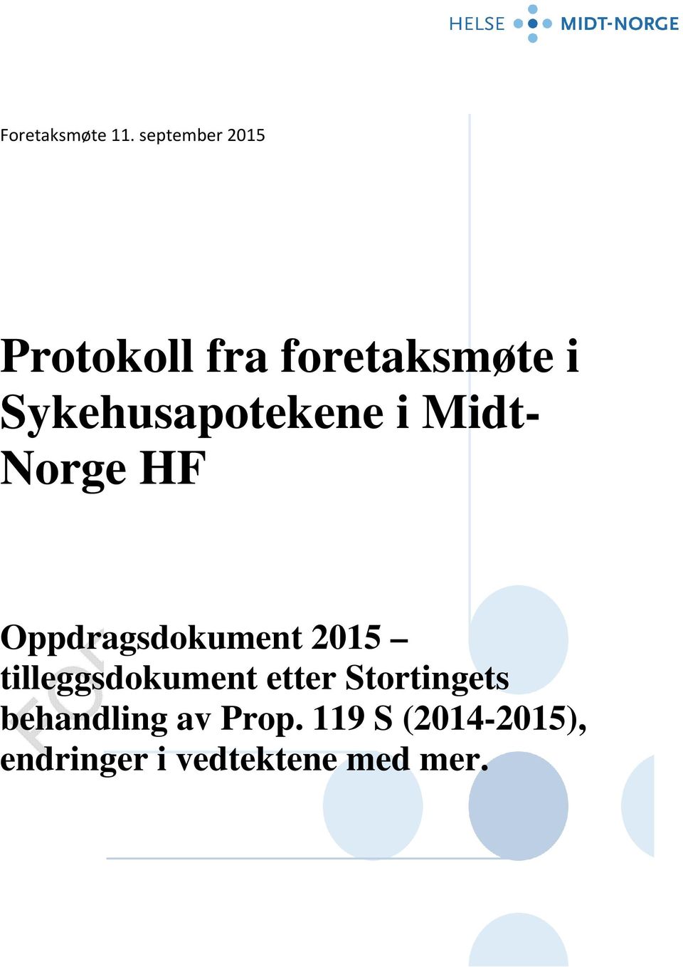 Sykehusapotekene i Midt- Norge HF Oppdragsdokument 2015