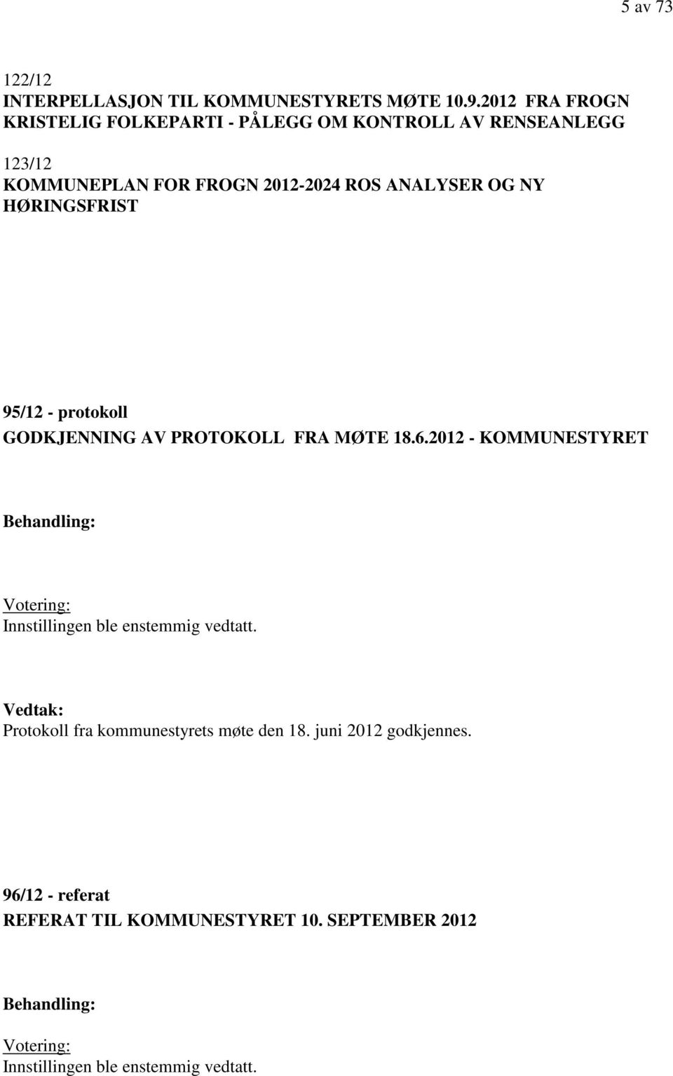 HØRINGSFRIST 95/12 - protokoll GODKJENNING AV PROTOKOLL FRA MØTE 18.6.