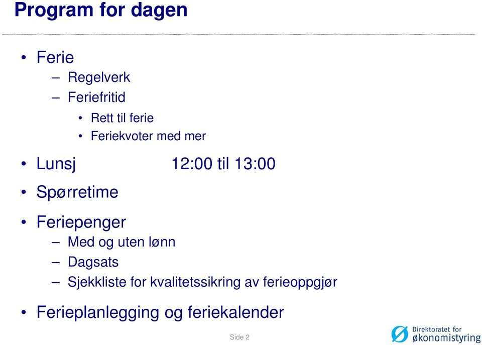 Feriepenger Med og uten lønn Dagsats Sjekkliste for