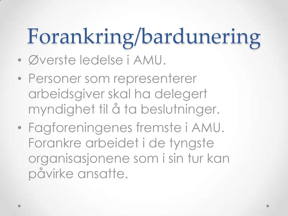 myndighet til å ta beslutninger.