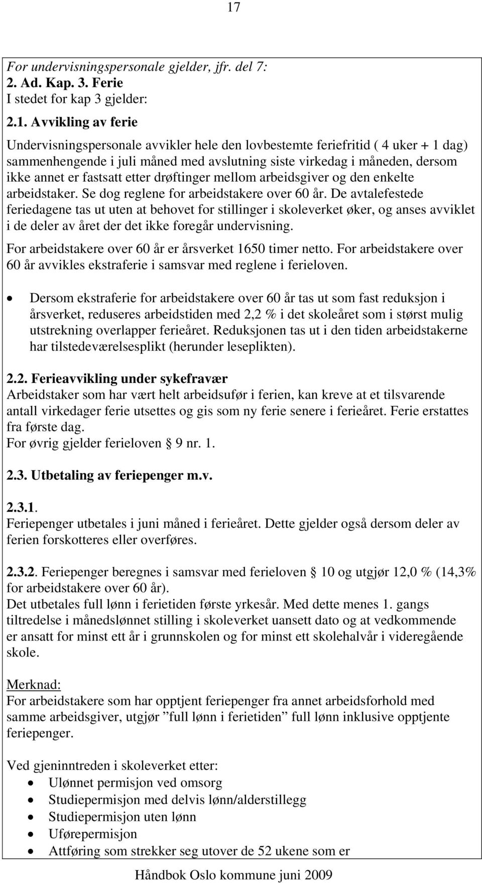 Se dog reglene for arbeidstakere over 60 år.