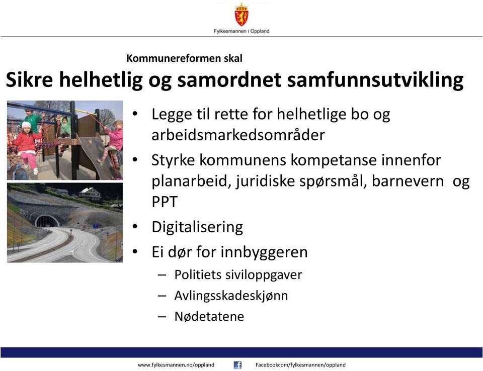 kompetanse innenfor planarbeid, juridiske spørsmål, barnevern og PPT