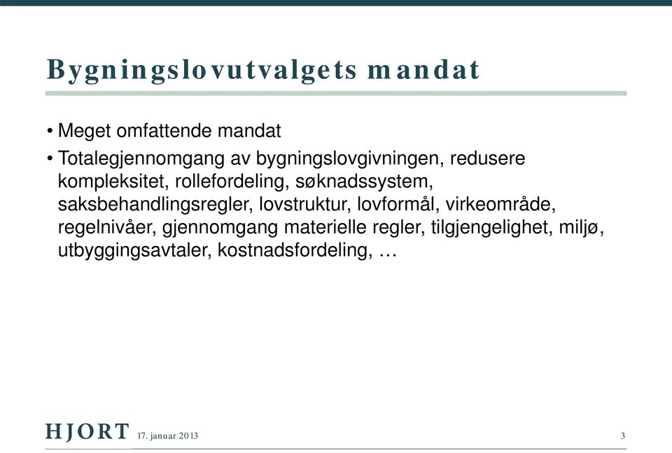 saksbehandlingsregler, lovstruktur, lovformål, virkeområde, regelnivåer,