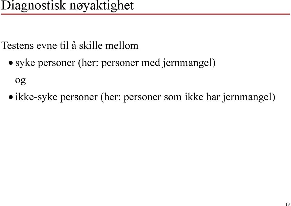 personer med jernmangel) og ikke-syke