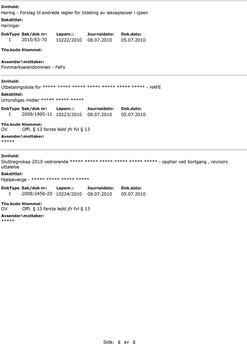 2010 Finnmarkseiendommen - FeFo tbetalingsliste for - HAFE myndiges midler 2009/1995-11 10223/2010 2010