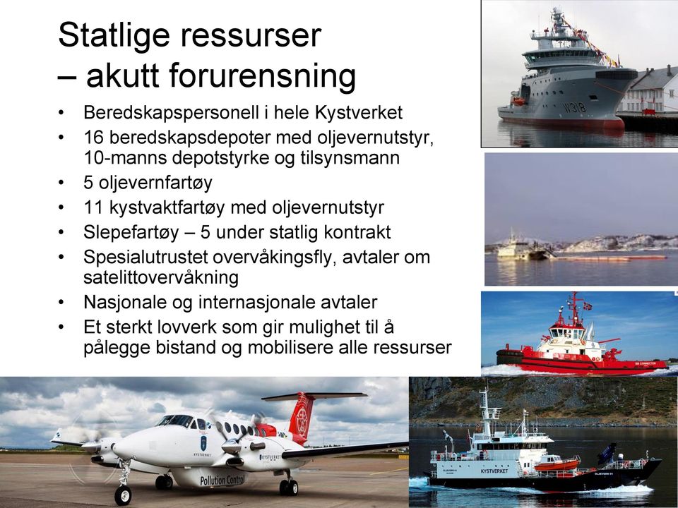 Slepefartøy 5 under statlig kontrakt Spesialutrustet overvåkingsfly, avtaler om satelittovervåkning