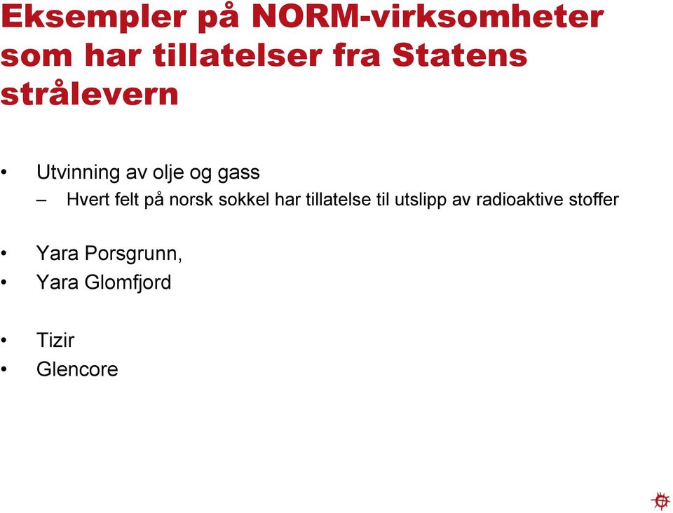 på norsk sokkel har tillatelse til utslipp av