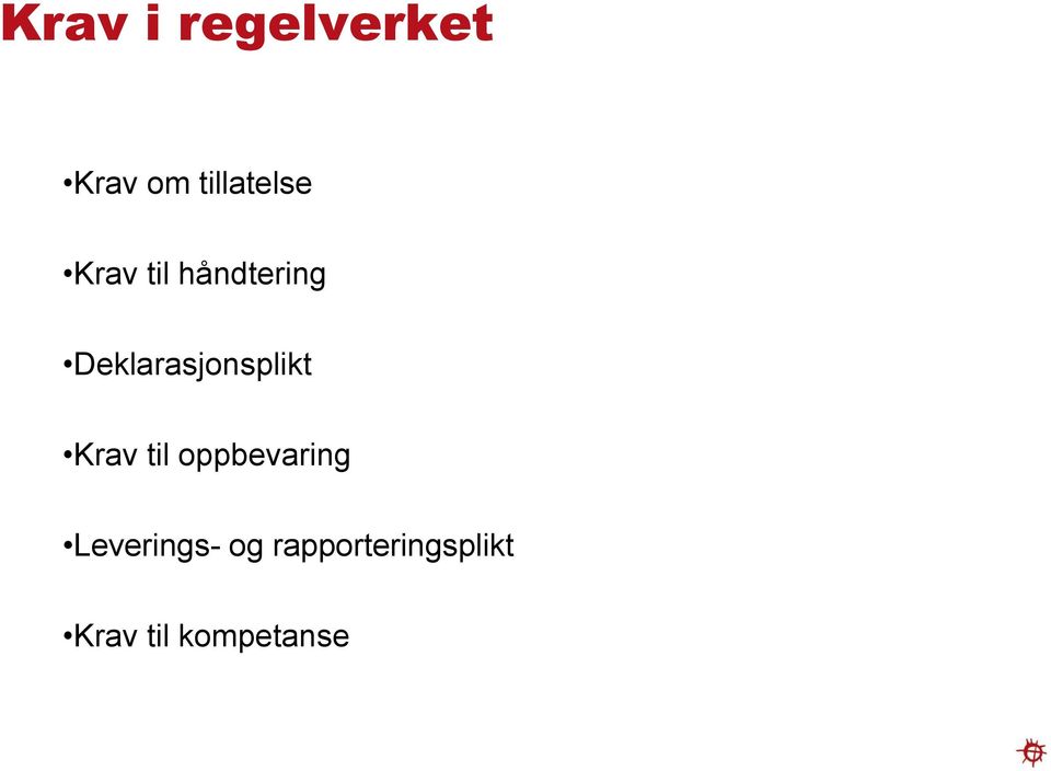 Krav til oppbevaring Leverings- og