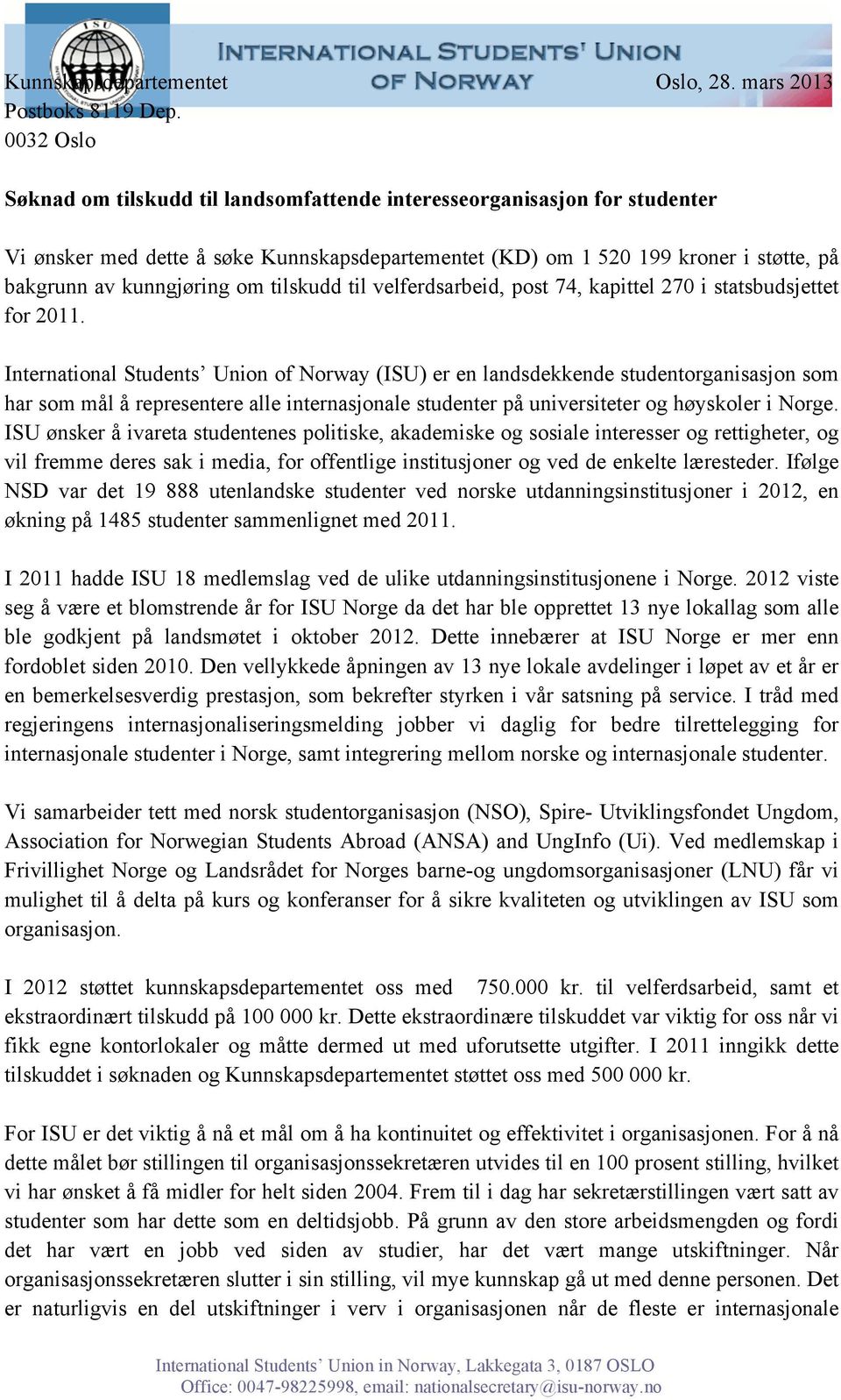 tilskudd til velferdsarbeid, post 74, kapittel 270 i statsbudsjettet for 2011.