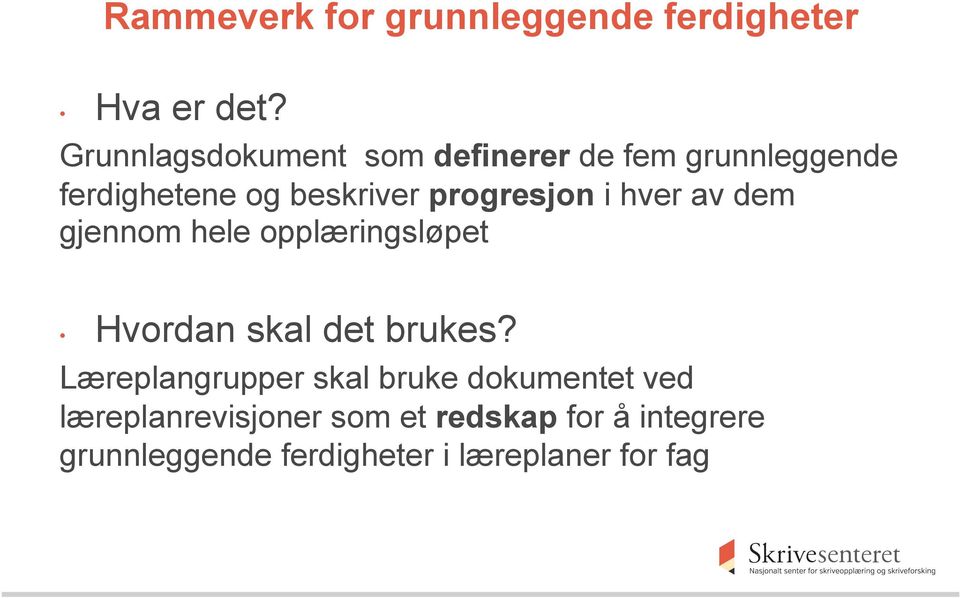 progresjon i hver av dem gjennom hele opplæringsløpet Hvordan skal det brukes?