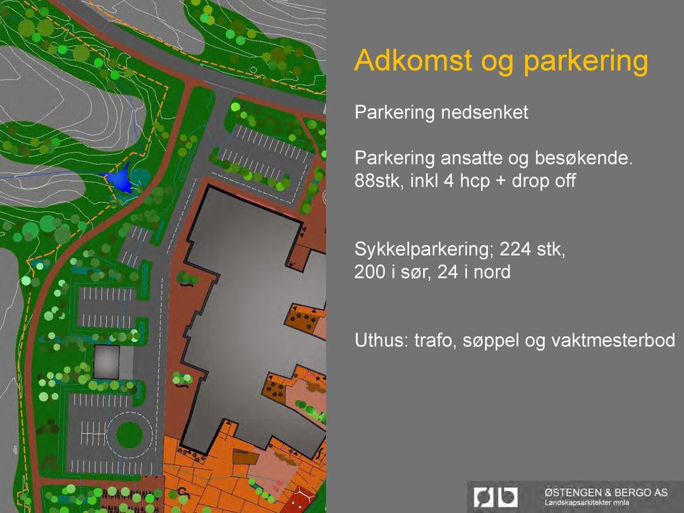 88stk, inkl 4 hcp + drop off Sykkelparkering;