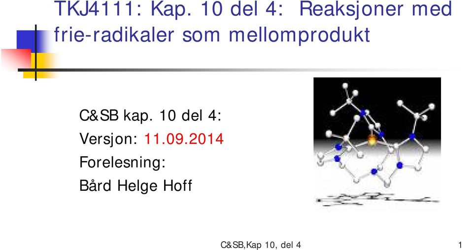 som mellomprodukt C&SB kap.