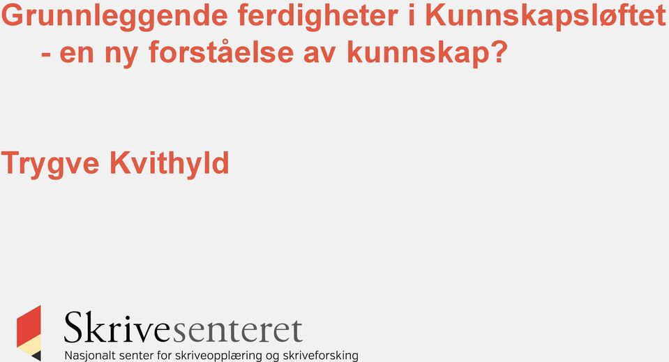 Kunnskapsløftet - en