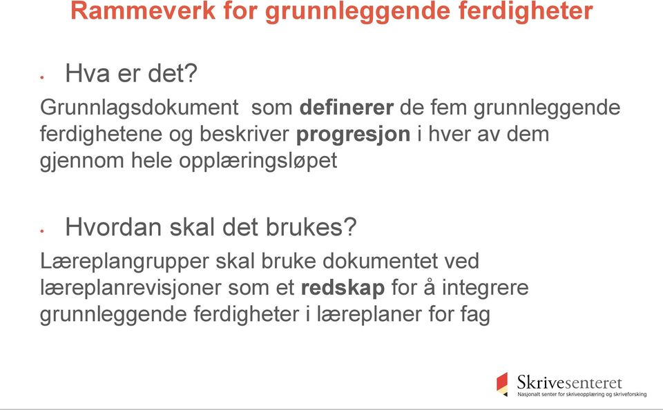 progresjon i hver av dem gjennom hele opplæringsløpet Hvordan skal det brukes?