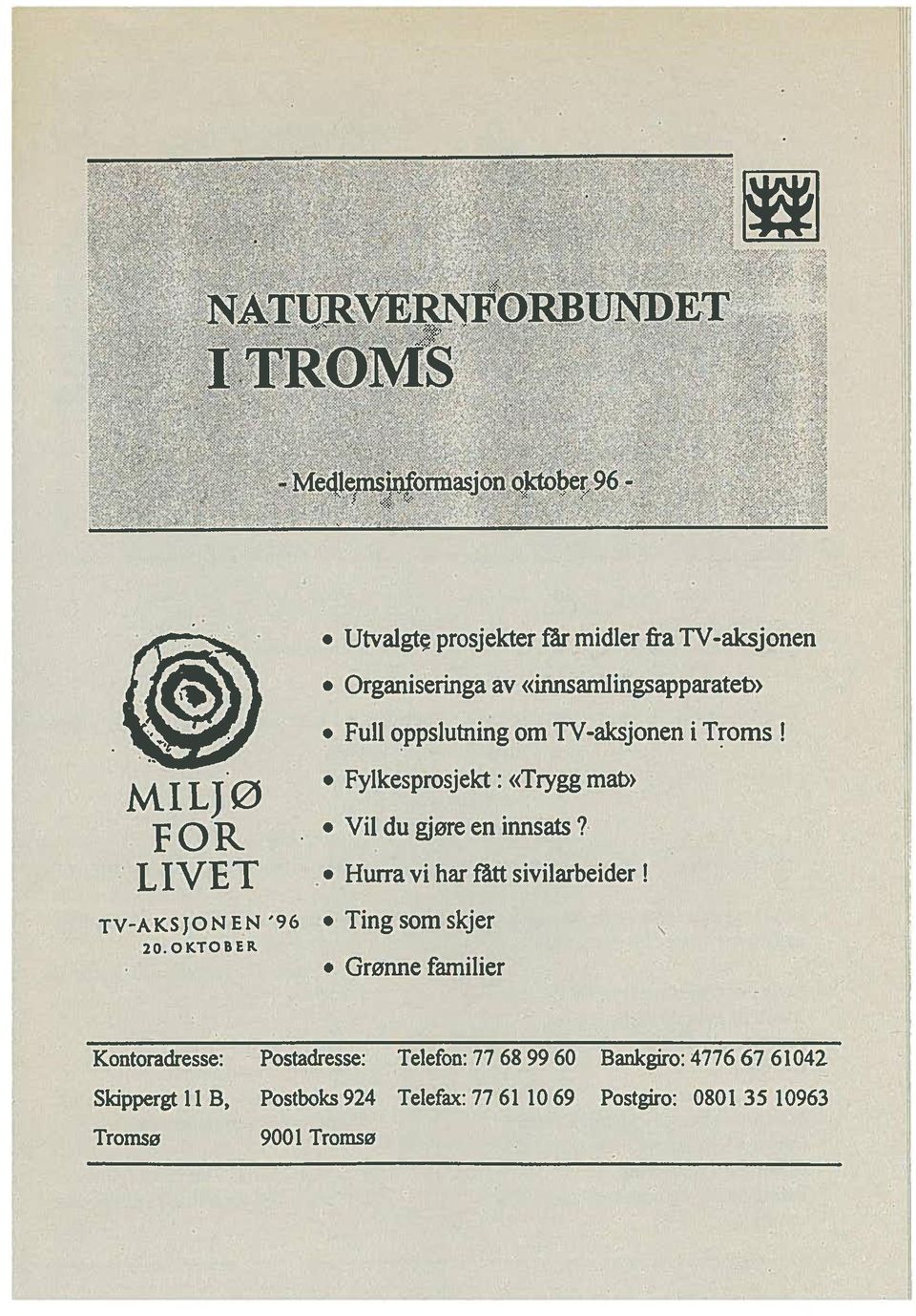 OKTOBER Fylkesprosjekt: <<Trygg mab> Vii du gjøre en innsats? Hurra vi har ftt sivilarbeider!