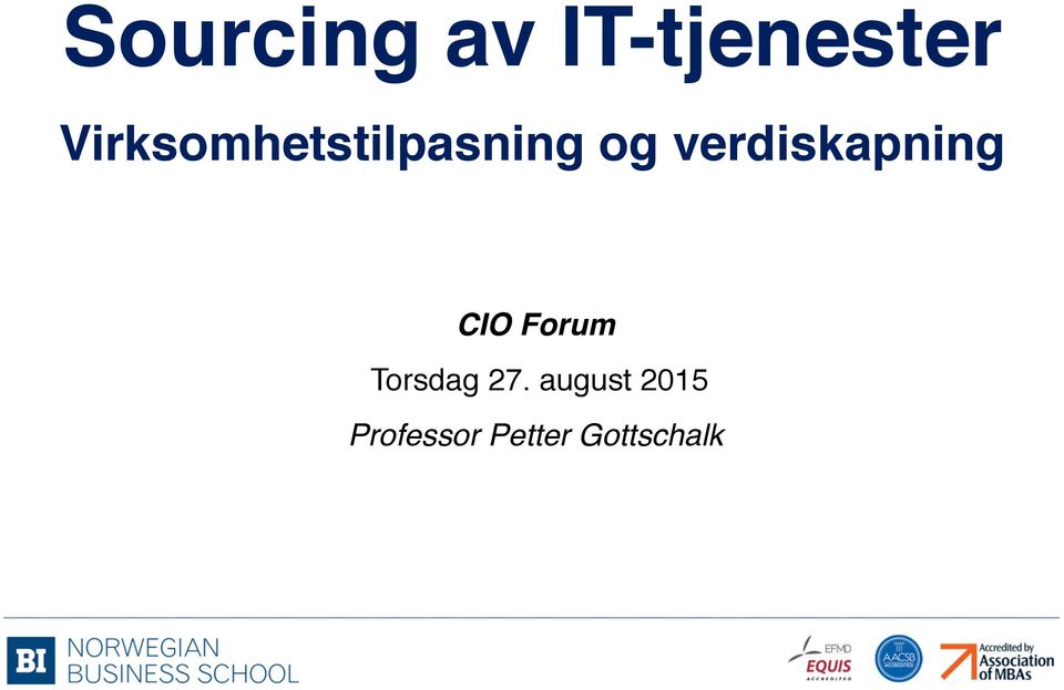 verdiskapning!! CIO Forum!