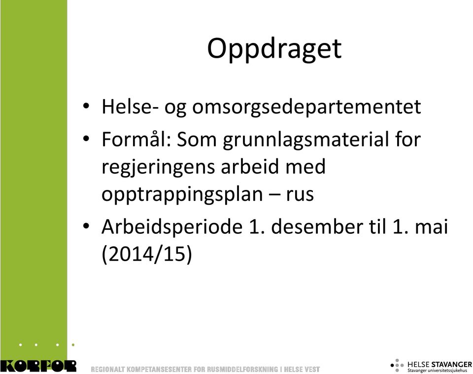 regjeringens arbeid med opptrappingsplan