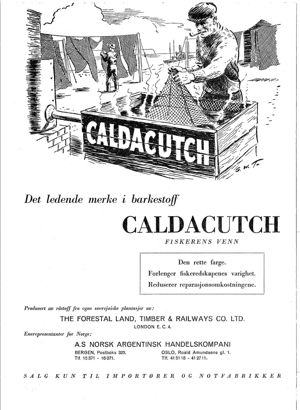 j i Produsert av råstoff )u egne oversjsiske puratusjer av: THE FORESTAL LAND, TMBER & RAbWAYS CO. LTD. LONDON E. C. 4.