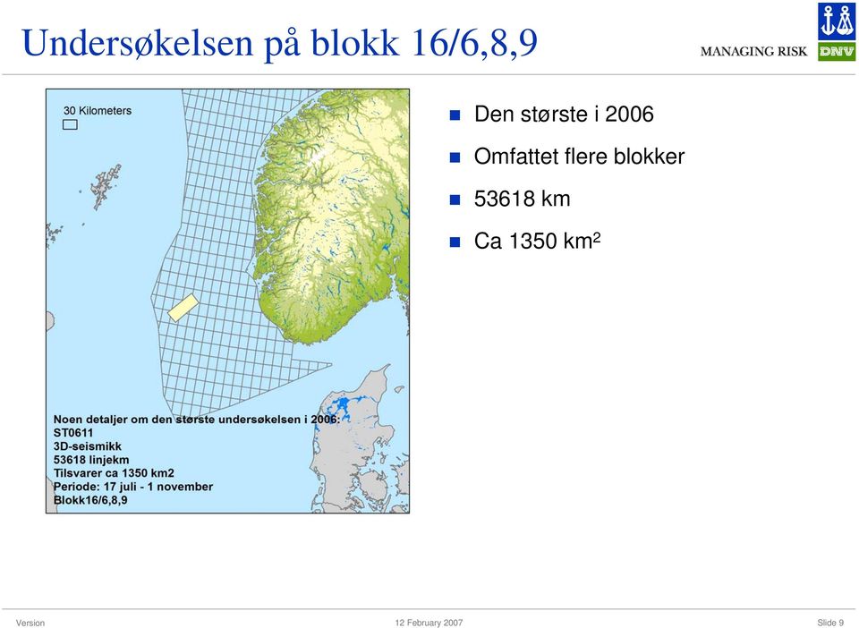 2006 Omfattet flere