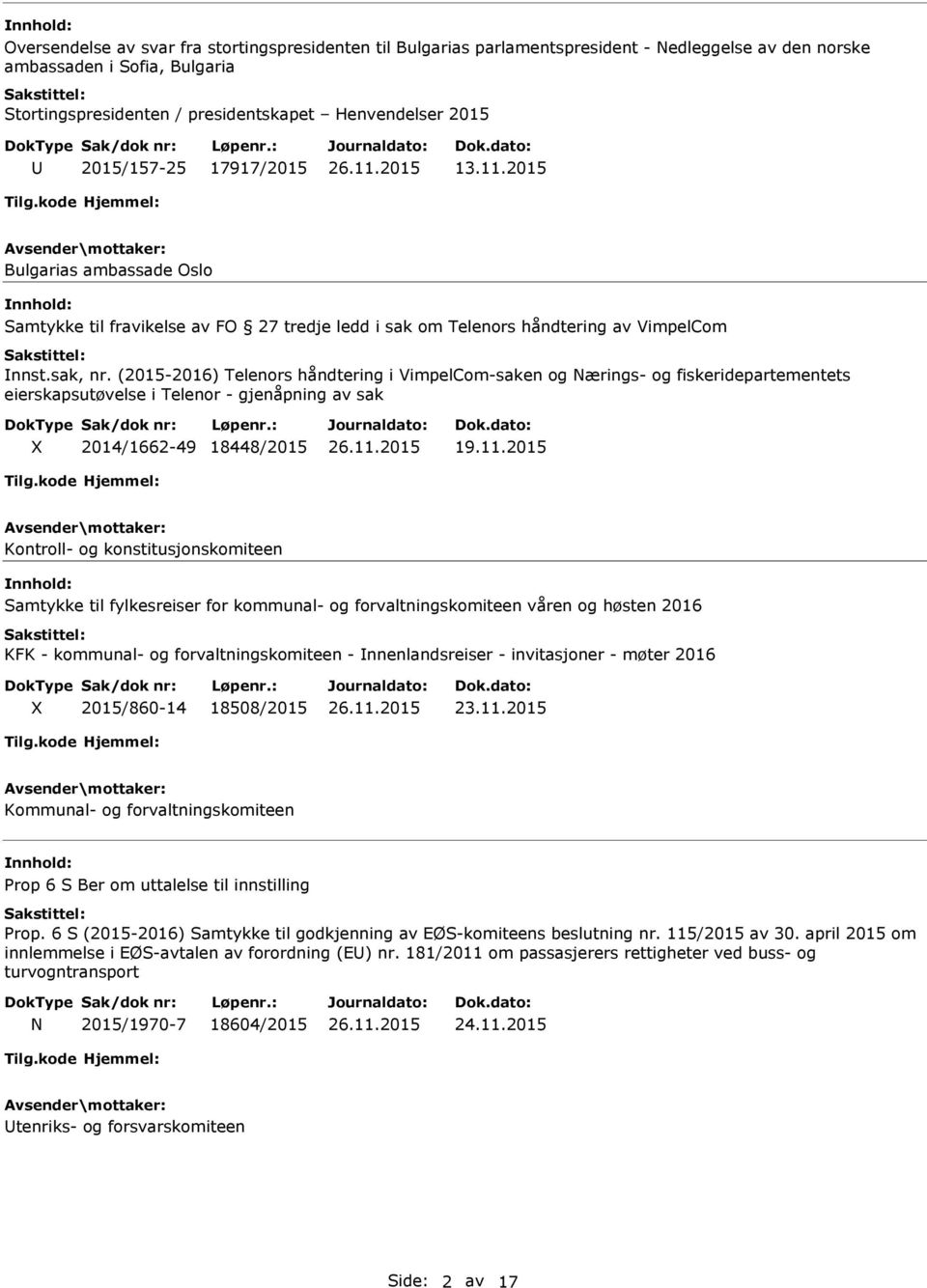 (2015-2016) Telenors håndtering i VimpelCom-saken og Nærings- og fiskeridepartementets eierskapsutøvelse i Telenor - gjenåpning av sak 2014/1662-49 18448/2015 19.11.