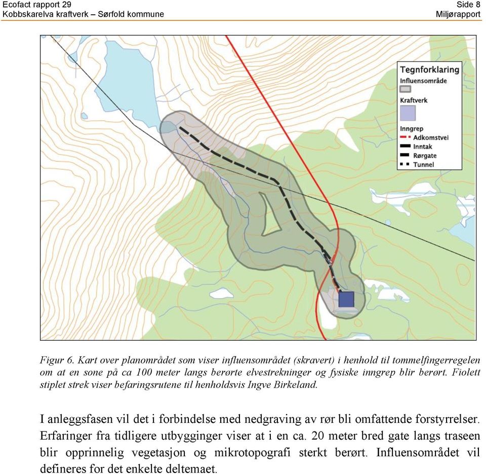 elvestrekninger og fysiske inngrep blir berørt. Fiolett stiplet strek viser befaringsrutene til henholdsvis Ingve Birkeland.